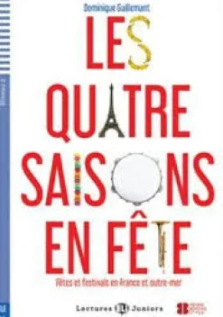 HUB-JUV 2: LES 4 SAISONS EN FETE - FETES ET FESTIVALS EN FRANCE ET OUTREMER + AUDIO CD (LECT. FRANCE