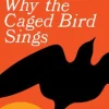 I KNOW WHY THE CAGED BIRD SINGS   *