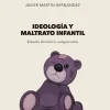 IDIOLOGIA Y MALTRATO INFANTIL