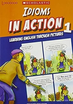 IDIOMS IN ACTION 1