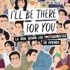 I´LL BE THERE FOR YOU