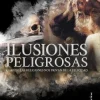 ILUSIONES PELIGROSAS