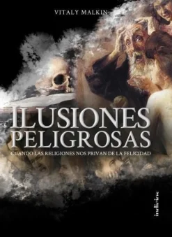 ILUSIONES PELIGROSAS