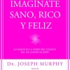 IMAGINATE SANO, RICO Y FELIZ