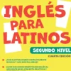 INGLES PARA LATINOS, LEVEL 2 + ONLINE AUDIO