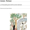 ININ NIWE Y EL MUNDO PURO DE LOS SERES ETERNOS