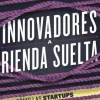 INNOVADORES A RIENDA SUELTA
