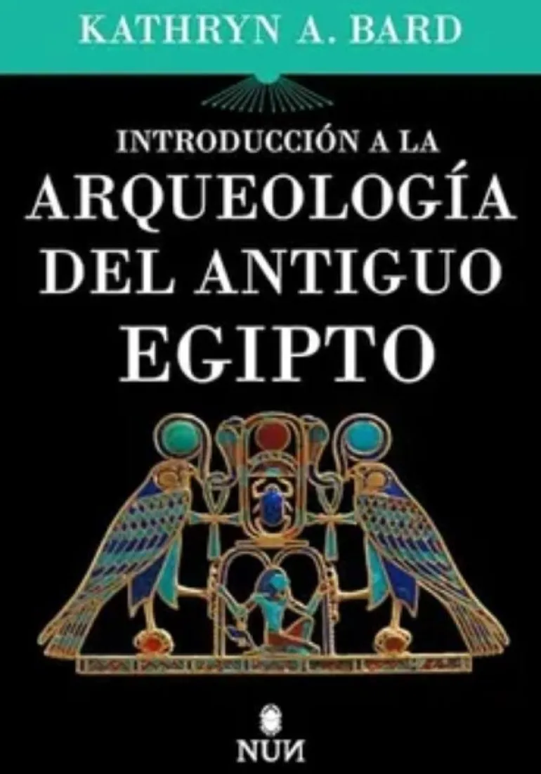 INTRODUCCIÓN A LA ARQUEOLOGÍA DEL ANTIGUO EGIPTO