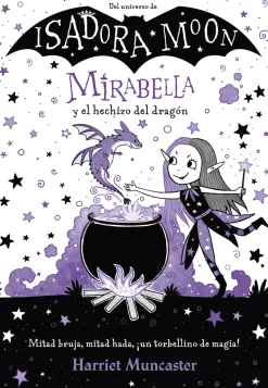 ISADORA MOON - MIRABELLA Y EL HECHIZO DE