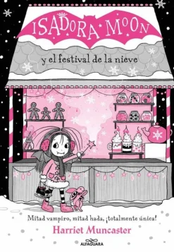 ISADORA MOON Y EL FESTIVAL DE LA NIEVE