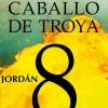 JORDAN. CABALLO DE TROYA 8 (NUEVA EDIC.)
