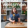 JOSHUA WEISSMAN: COCINA IRREVERENTE
