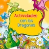 JUEGA Y APRENDE ACTIVIDADES CON LOS DRAGONES