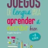JUEGOS DE LENGUA PARA APRENDER A ESCRIBIR BIEN + 6