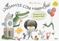 JUGAMOS CON MINIMONI! DESPIERTA TU CREATIVIDAD!
