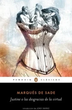JUSTINE O LAS DESGRACIAS DE LA VIRTUD
