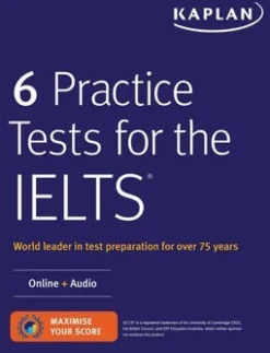 KAPLAN 6 PRACTICE TESTS FOR THE IELTS W / ONLINE AND CD