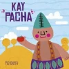 KAY PACHA (MUNDO TERRENAL)