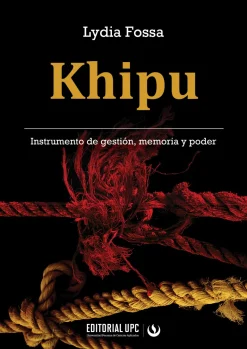 KHIPU. INSTRUMENTO DE GESTIÓN, MEMORIA Y PODER