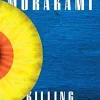 KILLING COMMENDATORE: A NOVEL
