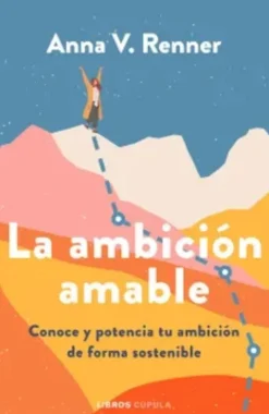 LA AMBICIÓN AMABLE
