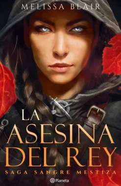 LA ASESINA DEL REY (SAGA SANGRE MESTIZA 1)