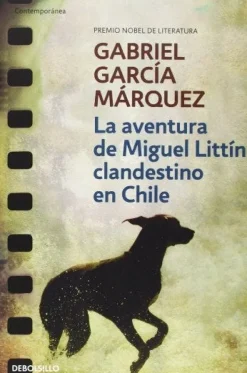 LA AVENTURA DE MIGUEL LITTIN CLANDESTINO EN CHILE