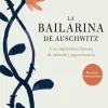 LA BAILARINA DE AUSCHWITZ