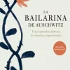 LA BAILARINA DE AUSCHWITZ