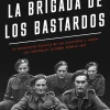 LA BRIGADA DE LOS BASTARDOS