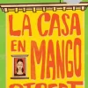 LA CASA EN MANGO STREET