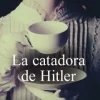 LA CATADORA DE HITLER