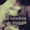 LA CATADORA DE HITLER