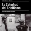 LA CATEDRAL DEL CRIOLLISMO
