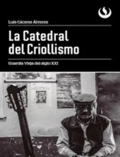 LA CATEDRAL DEL CRIOLLISMO