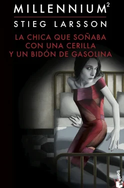 LA CHICA QUE SOÑABA CON UNA CERILLA Y UN BIDON DE GASOLINA