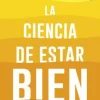 LA CIENCIA DE ESTAR BIEN