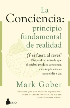 LA CONCIENCIA: PRINCIPIO FUNDAMENTAL DE REALIDAD