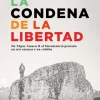 LA CONDENA DE LA LIBERTAD