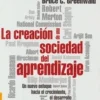 LA CREACION DE UNA SOCIEDAD DEL APRENDIZAJE