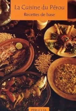 LA CUISINE DU PEROU: RECETTES DE BASE