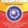 LA CURACION CUANTICA 2ED.