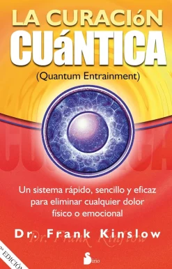 LA CURACION CUANTICA 2ED.