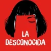 LA DESCONOCIDA