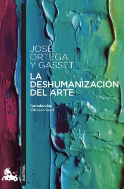 LA DESHUMANIZACION DEL ARTE