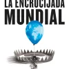 LA ENCRUCIJADA MUNDIAL
