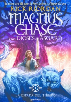LA ESPADA DEL TIEMPO (MAGNUS CHASE Y LOS