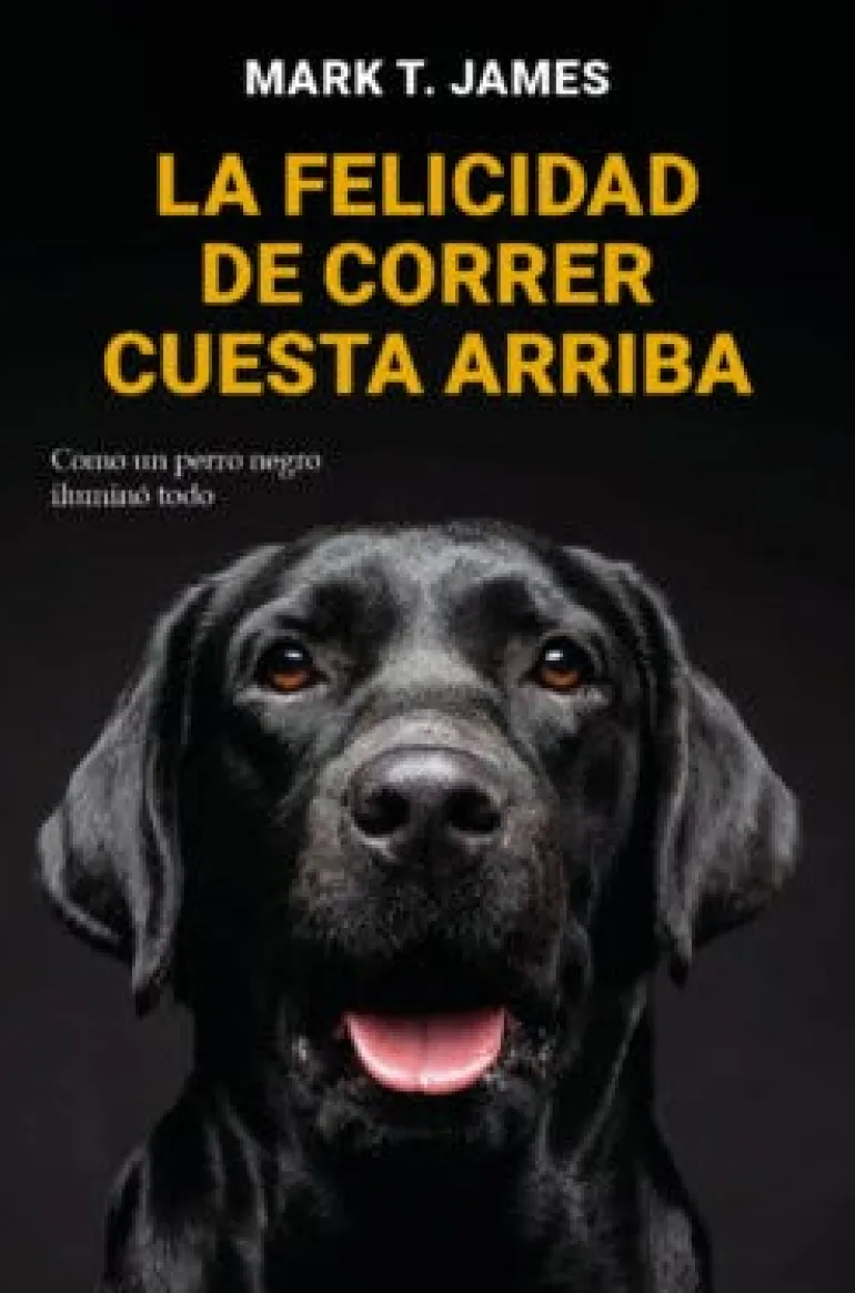 LA FELICIDAD DE CORRER CUESTA ARRIBA