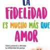 LA FIDELIDAD ES MUCHO MAS QUE AMOR