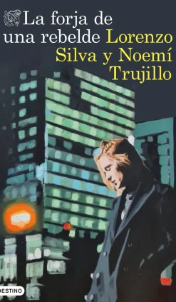 LA FORJA DE UNA REBELDE